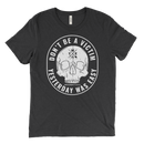 Yesterday Was Easy Don't Be A Victim | T-Shirt