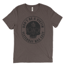 Yesterday Was Easy Don't Be A Victim | T-Shirt