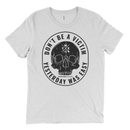 Yesterday Was Easy Don't Be A Victim | T-Shirt