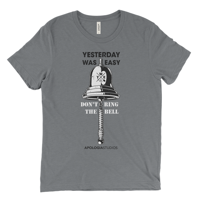 Don't Ring The Bell Yesterday Was Easy | T-Shirt