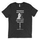 Don't Ring The Bell Yesterday Was Easy | T-Shirt