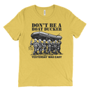 Don't Be A Boat Ducker Yesterday Was Easy | T-Shirt