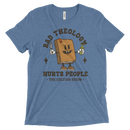 Bad Theology Hurts People -The Cultish Show- | T-Shirt