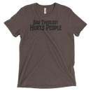 Bad Theology Hurts People | T-Shirt
